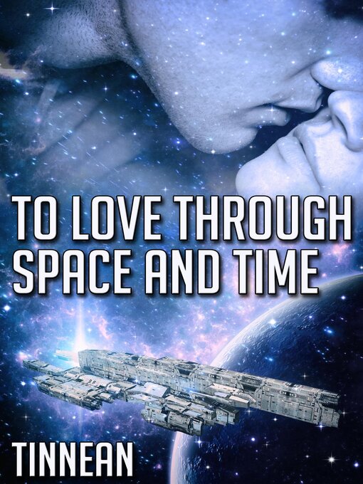 Title details for To Love Through Space and Time by Tinnean - Wait list